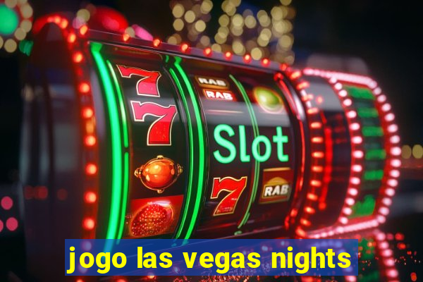 jogo las vegas nights